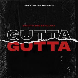 Gutta Gutta (Explicit)