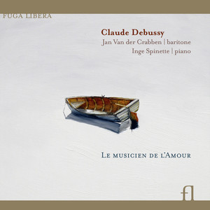 Debussy: Le Musicien de l'Amour