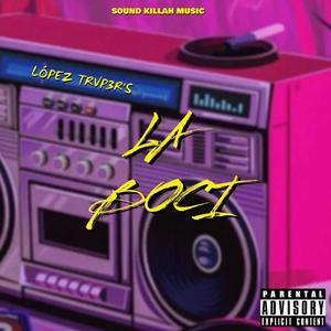 La Boci (feat. Sound Killah Music) (Explicit)