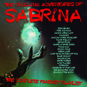 The Chilling Adventures of Sabrina - The Complete Fantasy Playlist