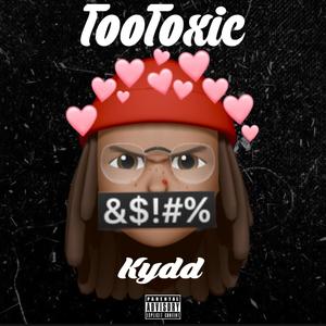 TooToxic (Explicit)