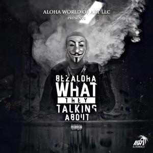 What They Talking About (Explicit)
