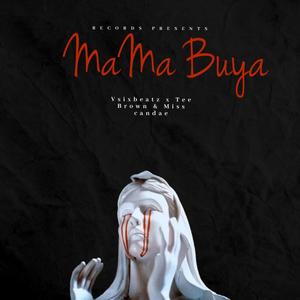 Mama Buya (feat. TeeBrown SA & Miss Candae)