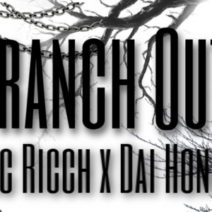 Branch Out (feat. Dai Honcho) (Explicit)