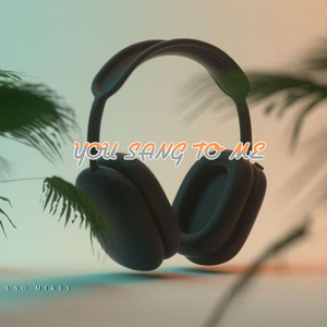 You Sang to Me (Cover Version)