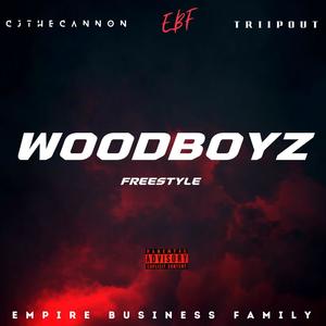 Woodboyz Freestyle (feat. CjtheCannon & TriipOut) (Explicit)