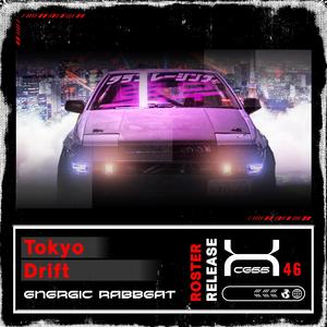 Tokyo Drift (feat. Energic Rabbeat)