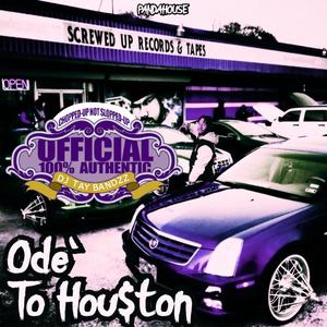 Ode To Houston (Chopped & Screwed by DJ Tay Bandzz) [Explicit]