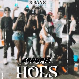 Groupie Hoes (Explicit)