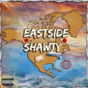 EastSide Shawty (Explicit)