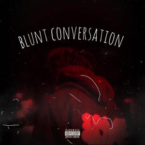 Blunt Conversation (Explicit)