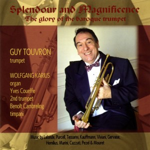 Chamber Music (Baroque) - LALANDE, M.-R. de / KAUFFMANN, G.F. (Splendour and Magnificence - The Glory of the Baroque Trumpet) [Touvron]