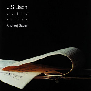 BACH, J.S.: Cello Suites Nos. 1-6, BWV 1007-1012 (A. Bauer)