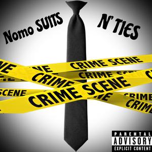 Nomo Suits N’ Ties (Explicit)