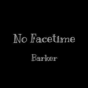 No Facetime (Explicit)