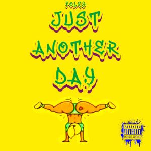 Just Another Day (Explicit)