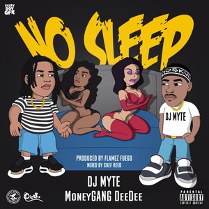 No Sleep (feat. Moneygang Deedee)