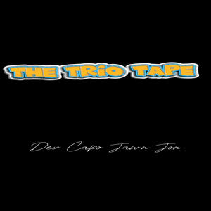 THE TRIO TAPE (Explicit)