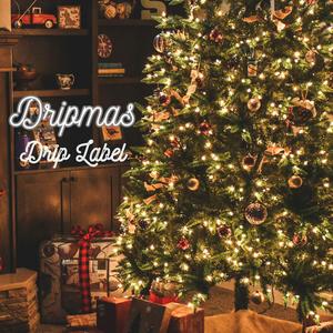 Dripmas (Explicit)