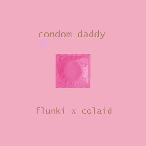 Condom Daddy (Explicit)