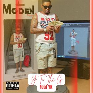 Y TO DA G (feat. Yk.Raleigh) (Explicit)