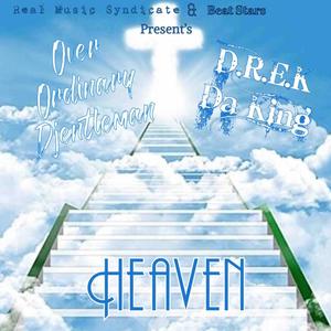 Heaven (feat. Over.Ordinary Djentleman) [Explicit]