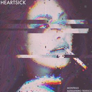 HEARTSICK(feat. Alessandro Tedesco) (Explicit)