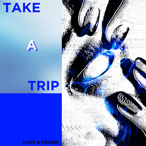 TAKE A TRIP (Explicit)