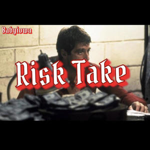 Risk Take (Explicit)