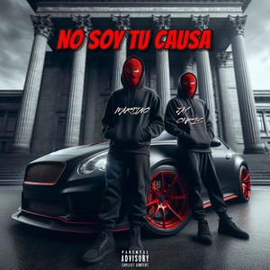NO SOY TU CAUSA (feat. Jhay Chris)