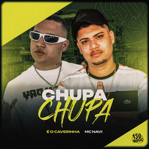 Chupa Chupa (Explicit)