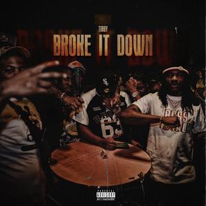 Broke It Down (Explicit)