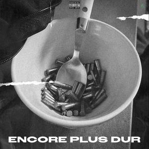 Encore plus dur (Explicit)