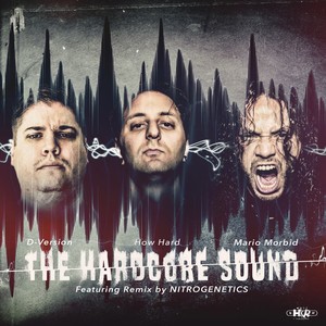 The Hardcore Sound (Nitrogenetics Remix|Explicit)