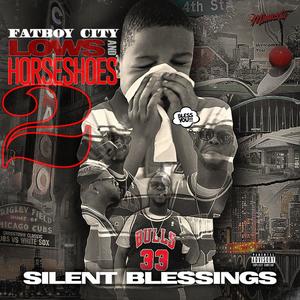 LOWS AND HS2 (silent blessings) [Explicit]