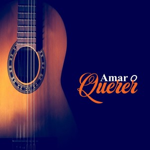 Amar y Querer