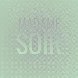 Madame Soir