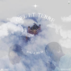 Ciel et Terre (Explicit)