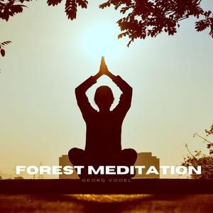 Forest Meditation