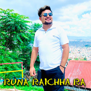 Runa Raichha Ra