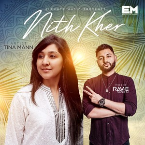 Nith Kher(feat. Rav-E Sandhu)