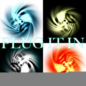 Plug It In: Melodic