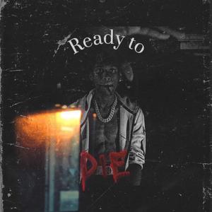 Ready to Die (Explicit)