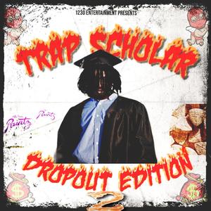 TRAP SCHOLAR 2 (Explicit)