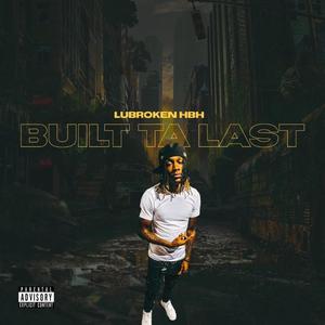 Built Ta Last (Explicit)