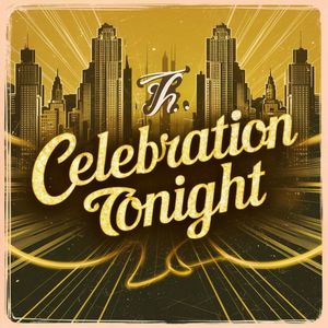 Celebration Tonight (Explicit)