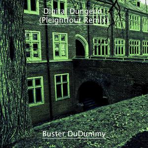 Buster DuDummy - Digital Dungeon (Pleightfour Remix)