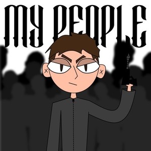 My People (Prod. By Ghetto Multik) (Explicit)