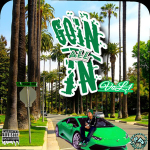 Goin ALL IN (Explicit)