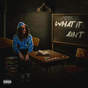 What It Ain't (Explicit)